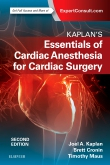 Kaplan’s Essentials of Cardiac Anesthesia, 2nd Edition 
