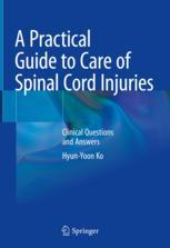 A Practical Guide to Care of Spinal Cord Injuries