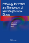 Pathology, Prevention and Therapeutics of Neurodegenerative Disease