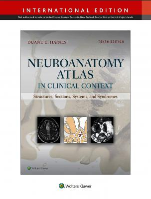 Neuroanatomy Atlas in Clinical Context, 10e 
