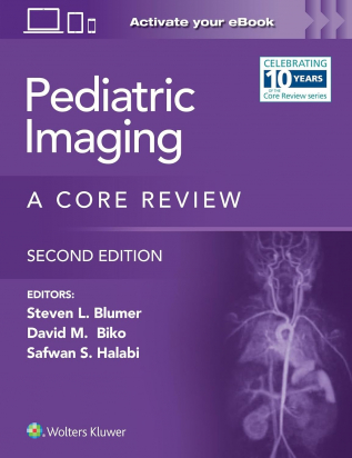 Pediatric Imaging A Core Review, Second edition