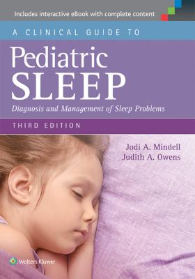 A Clinical Guide to Pediatric Sleep, 3e 