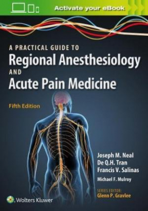 A Practical Approach to Regional Anesthesiology and Acute Pain Medicine, 5e 