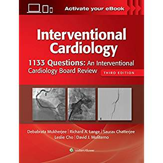 1133 Questions: An Interventional Cardiology Board Review Third edition