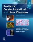 Pediatric Gastrointestinal and Liver Disease, 6th Edition