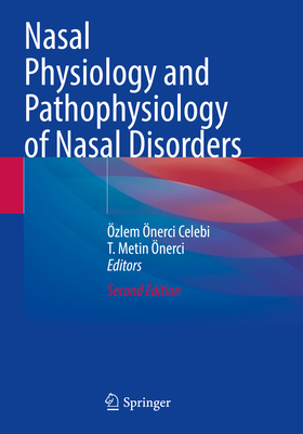 Nasal Physiology and Pathophysiology of Nasal Disorders 2nd editon