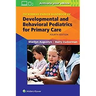 Zuckerman Parker Handbook of Developmental and Behavioral Pediatrics for Primary Care - 4th Edition