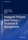 Malignant Pediatric Bone Tumors - Treatment &amp; Management