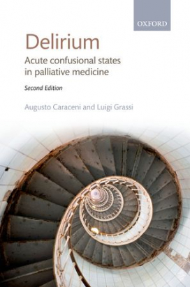 Delirium Acute confusional states in palliative medicine - Second Edition 