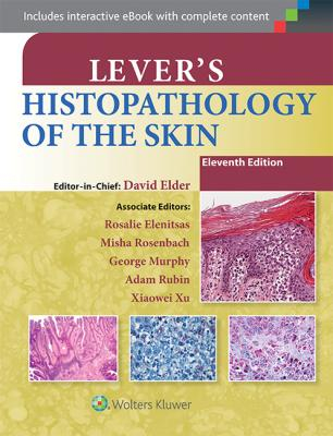 Lever's Histopathology of the Skin, 11e 