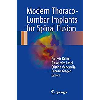 Modern Thoraco-Lumbar Implants for Spinal Fusion