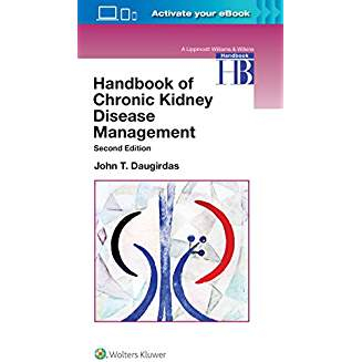 Handbook of Chronic Kidney Disease Management, 2e 