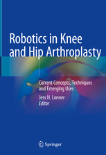 Robotics in Knee and Hip Arthroplasty