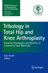 Tribology in Total Hip and Knee Arthroplasty