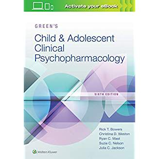 Green's Child and Adolescent Clinical Psychopharmacology, 6e 