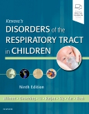 Kendig's Disorders of the Respiratory Tract in Children, 9th Edition