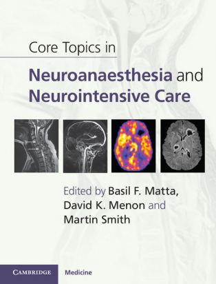 Core Topics in Neuroanaesthesia and Neurointensive Care