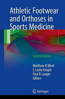 Athletic Footwear and Orthoses in Sports Medicine 2nd ed