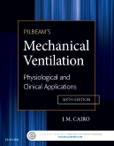 Pilbeam's Mechanical Ventilation, 6th Edition