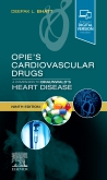 Opie's Cardiovascular Drugs: A Companion to Braunwald's Heart Disease, 9th Edition