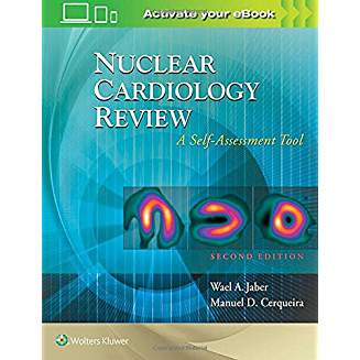 Nuclear Cardiology Review: A Self-Assessment Tool, 2e 
