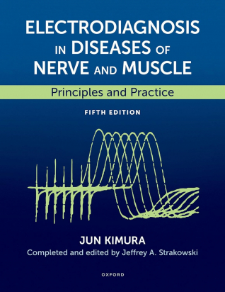 Electrodiagnosis in Diseases of Nerve and Muscle, Fifth Edition - IN USCITA A D AGOSTO 2025