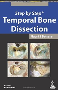 Step by Step: Temporal Bone Dissection