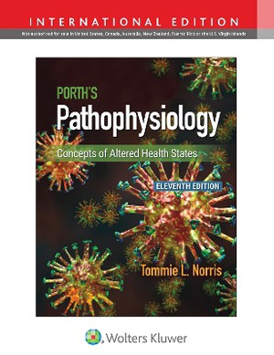 Porth's Pathophysiology Concepts of Altered Health States 11th edition