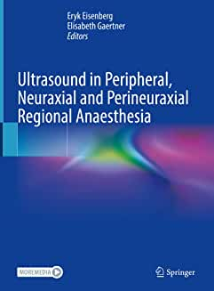 Ultrasound in Peripheral, Neuraxial and Perineuraxial Regional Anaesthesia