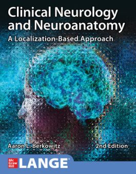 Lange Clinical Neurology and Neuroanatomy: A Localization-Based Approach Second Edition