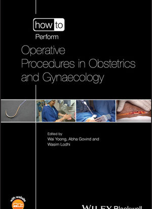 How to Perform Operative Procedures in Obstetrics and Gynaecology