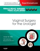 Vaginal Surgery for the Urologist - Female Pelvic Surgery Video Atlas Series