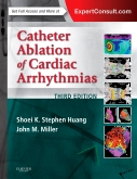 Catheter Ablation of Cardiac Arrhythmias, 3rd Edition