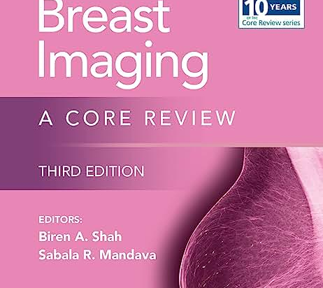 Breast Imaging A Core Review, Third edition