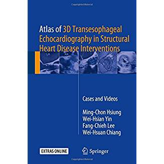 Atlas of 3D Transesophageal Echocardiography in Structural Heart Disease Interventions