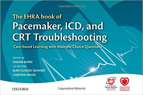 The EHRA Book of Pacemaker, ICD, and CRT Troubleshooting