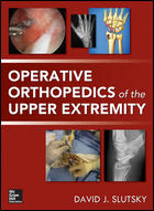 Operative Orthopedics of the Upper Extremity