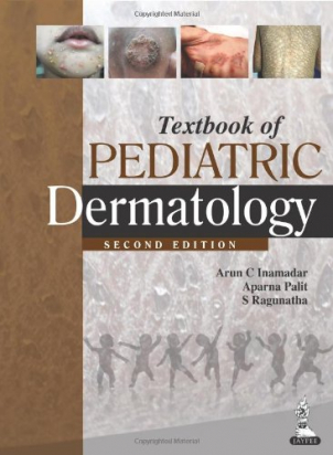 Textbook of Pediatric Dermatology, 2nd ed