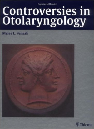 Controversies in Otolaryngology