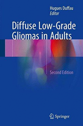 Diffuse Low-Grade Gliomas in Adults 2nd ed