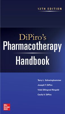 DipirO's Pharmacotherapy Handbook 12th Edition