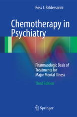 Chemotherapy in Psychiatry - Pharmacologic Basis of Treatments for Major Mental Illness