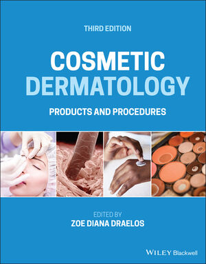 Cosmetic Dermatology: Products and Procedures, 3rd Edition