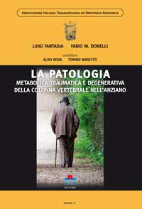 La Patologia Metabolica Traumatica e Degenerativa della Colonna Vertebrale nell'Anziano