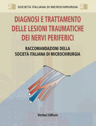 Diagnosi e Trattamento delle Lesioni Traumatiche dei Nervi Periferici – Raccomandazioni della Società italiana di Microchirurgia