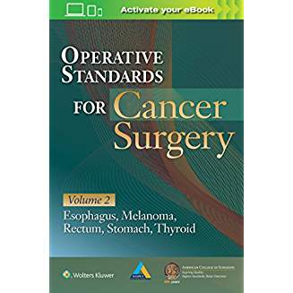 Operative Standards for Cancer Surgery  - Volume II