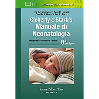 Cloherty’s e Stark’s  Manuale di Neonatologia 8ªedizione