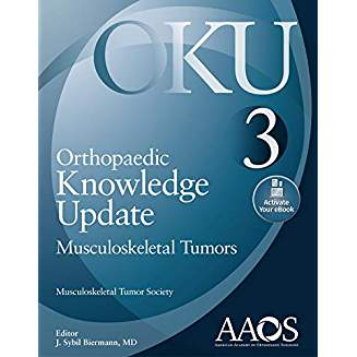 Orthopaedic Knowledge Update: Musculoskeletal Tumors 3 Third edition
