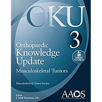 Orthopaedic Knowledge Update: Musculoskeletal Tumors 3 Third edition