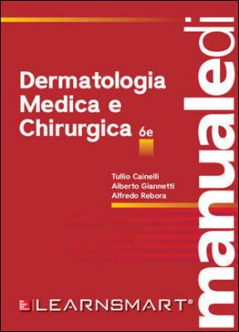 Manuale di Dermatologia Medica e Chirurgica , 6a Edizione con Learnsmart